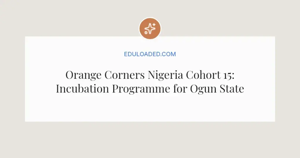 Orange Corners Nigeria Cohort 15: Incubation Programme for Ogun State Startups