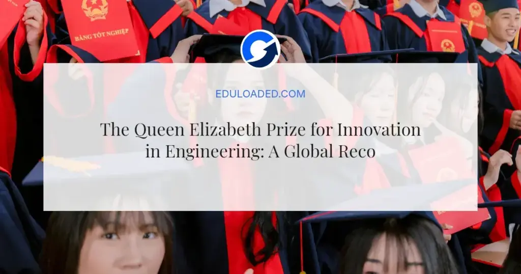The Queen Elizabeth Prize for Innovation in Engineering: A Global Recognition