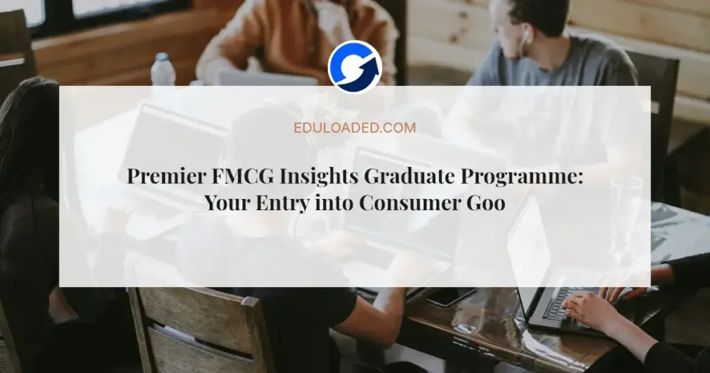 Premier FMCG Insights Graduate Programme: Your Entry into Consumer Goods