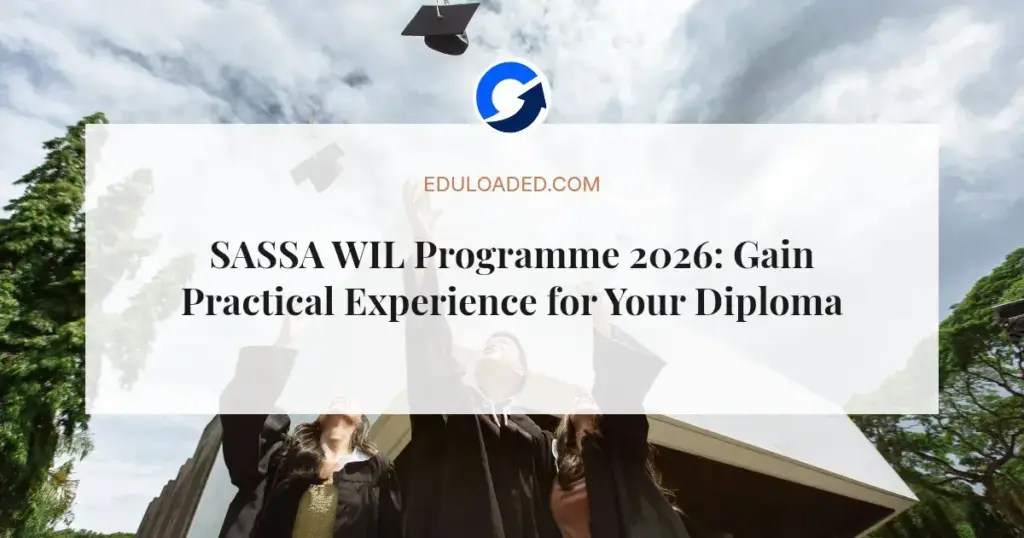 SASSA WIL Programme 2026: Gain Practical Experience for Your Diploma