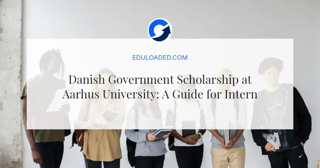 Danish Government Scholarship at Aarhus University: A Guide for International Students 2026