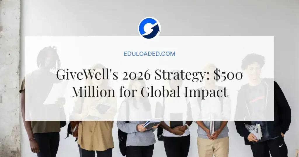 GiveWell's 2026 Strategy: $500 Million for Global Impact