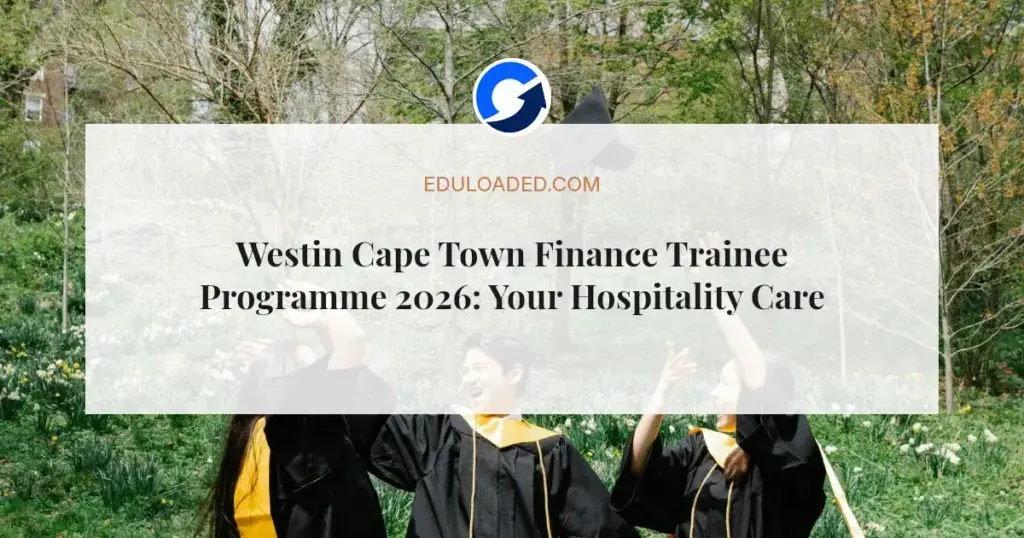 Westin Cape Town Finance Trainee Programme 2026: Your Hospitality Career Starts Here