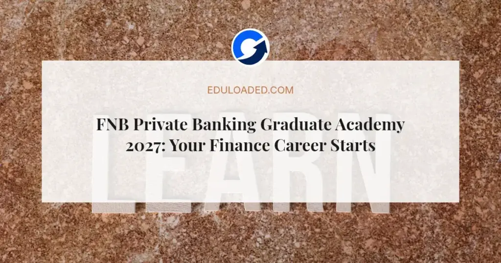 FNB Private Banking Graduate Academy 2027: Your Finance Career Starts Here