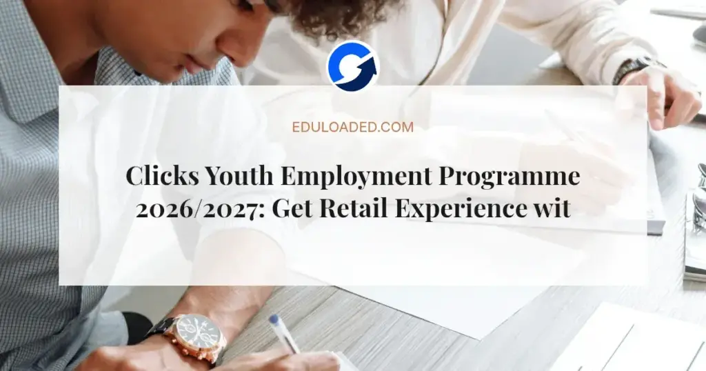 Clicks Youth Employment Programme 2026/2027: Get Retail Experience with Matric