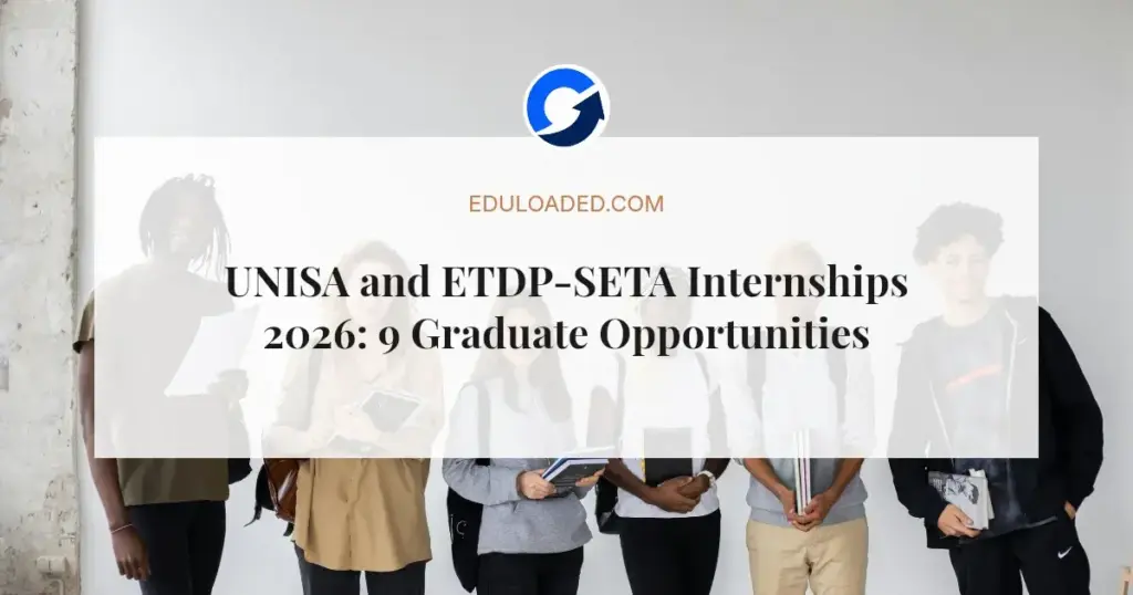 UNISA and ETDP-SETA Internships 2026: 9 Graduate Opportunities