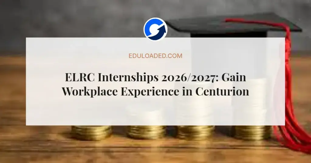 ELRC Internships 2026/2027: Gain Workplace Experience in Centurion