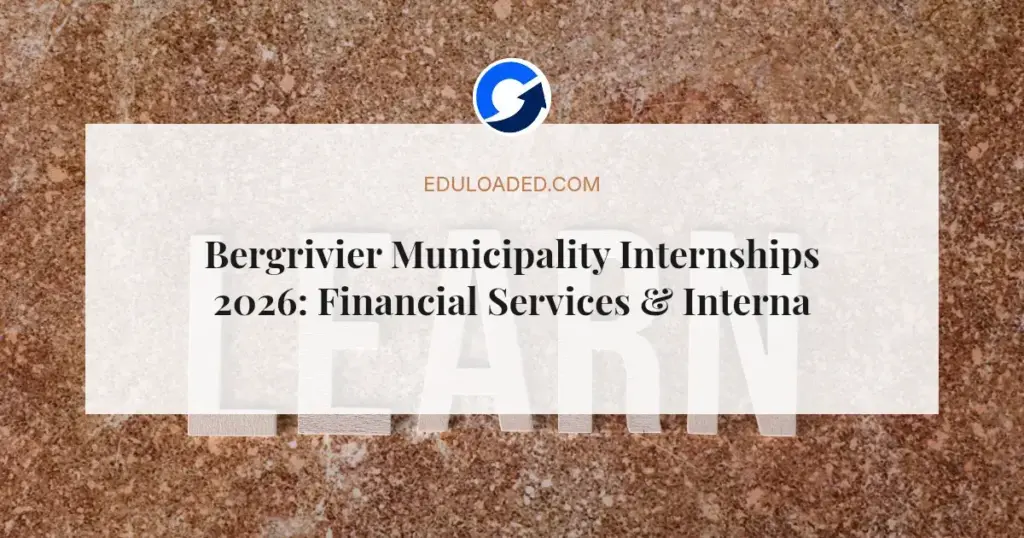 Bergrivier Municipality Internships 2026: Financial Services & Internal Audit Roles