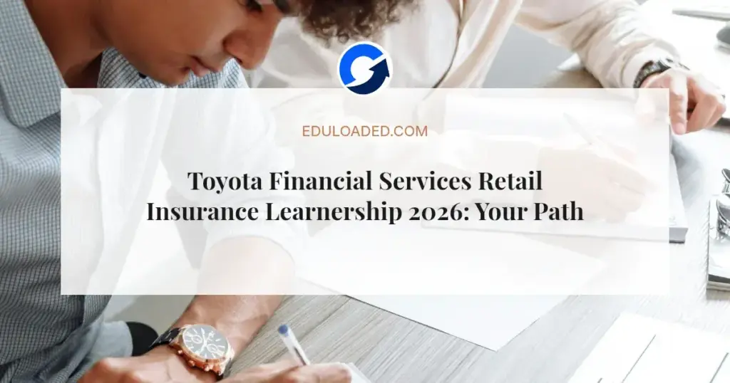 Toyota Financial Services Retail Insurance Learnership 2026: Your Path to Finance