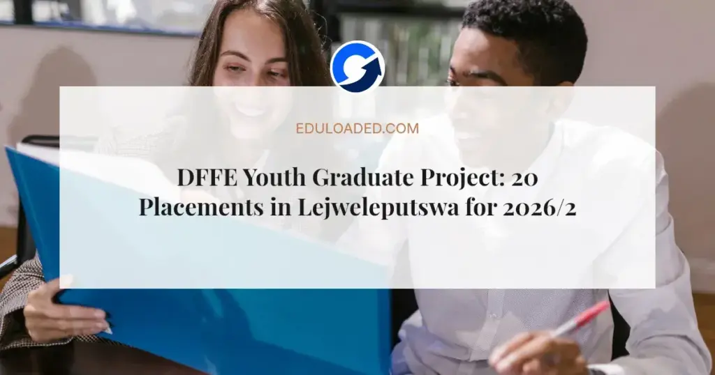 DFFE Youth Graduate Project: 20 Placements in Lejweleputswa for 2026/2027
