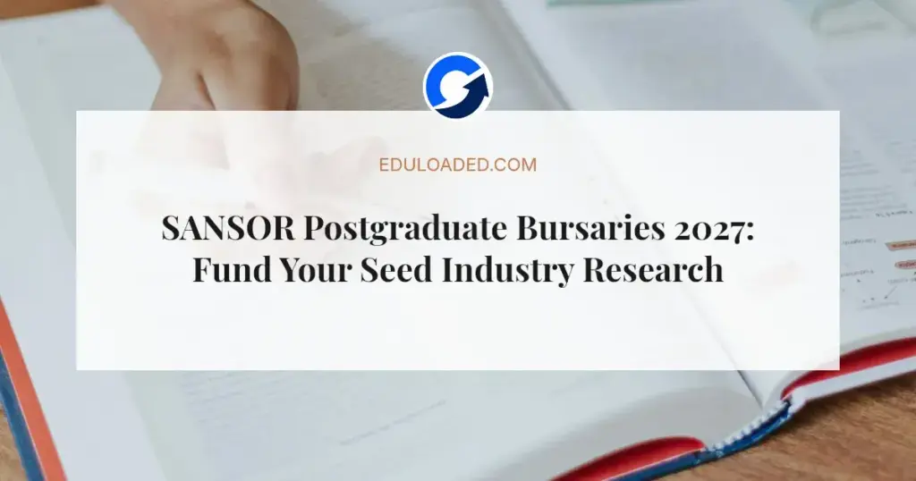 SANSOR Postgraduate Bursaries 2027: Fund Your Seed Industry Research