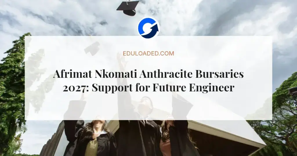 Afrimat Nkomati Anthracite Bursaries 2027: Support for Future Engineers and Scientists
