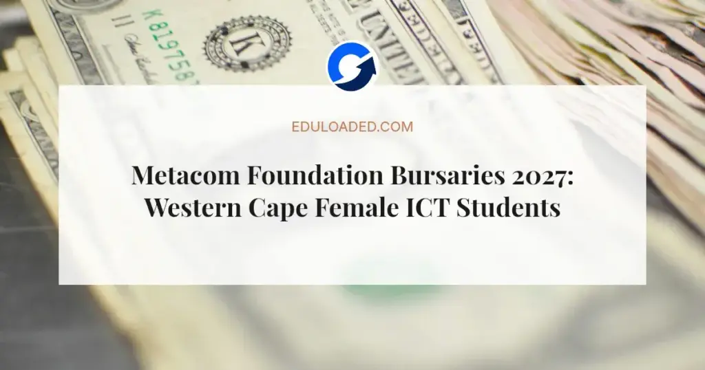 Metacom Foundation Bursaries 2027: Western Cape Female ICT Students