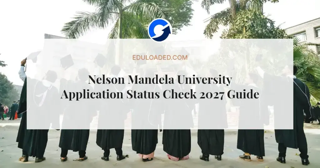 Nelson Mandela University Application Status Check 2027 Guide