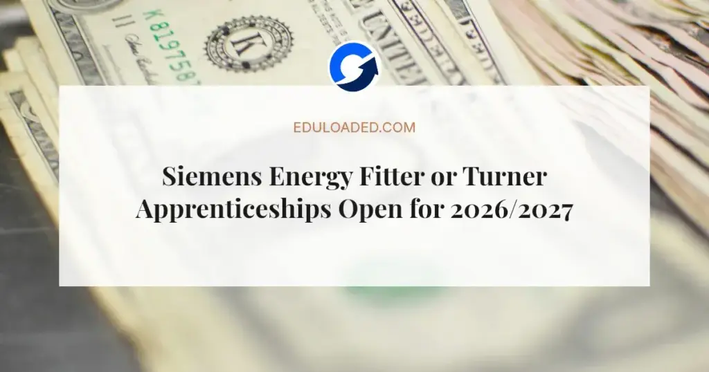 Siemens Energy Fitter or Turner Apprenticeships Open for 2026/2027