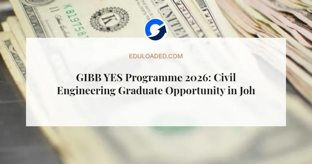 GIBB YES Programme 2026: Civil Engineering Graduate Opportunity in Johannesburg