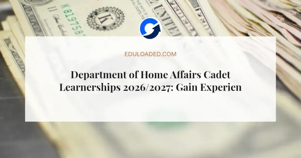 Department of Home Affairs Cadet Learnerships 2026/2027: Gain Experience with Matric
