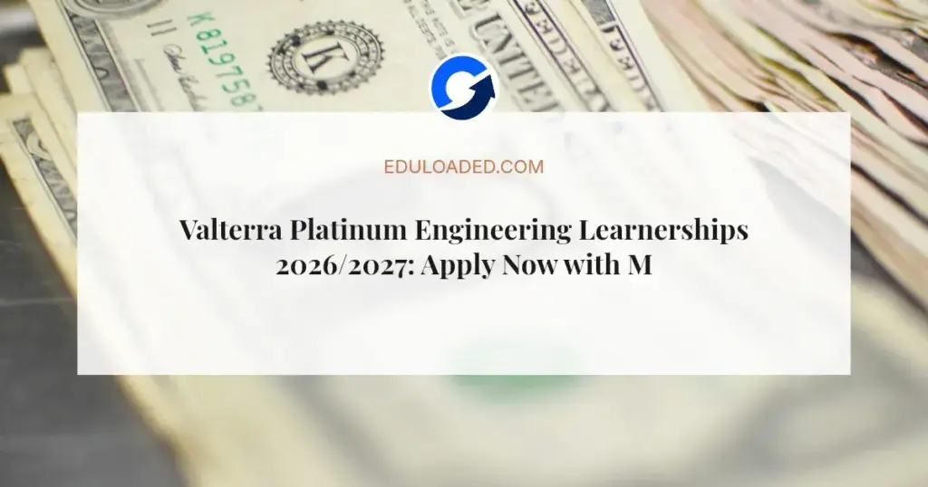 Valterra Platinum Engineering Learnerships 2026/2027: Apply Now with Matric
