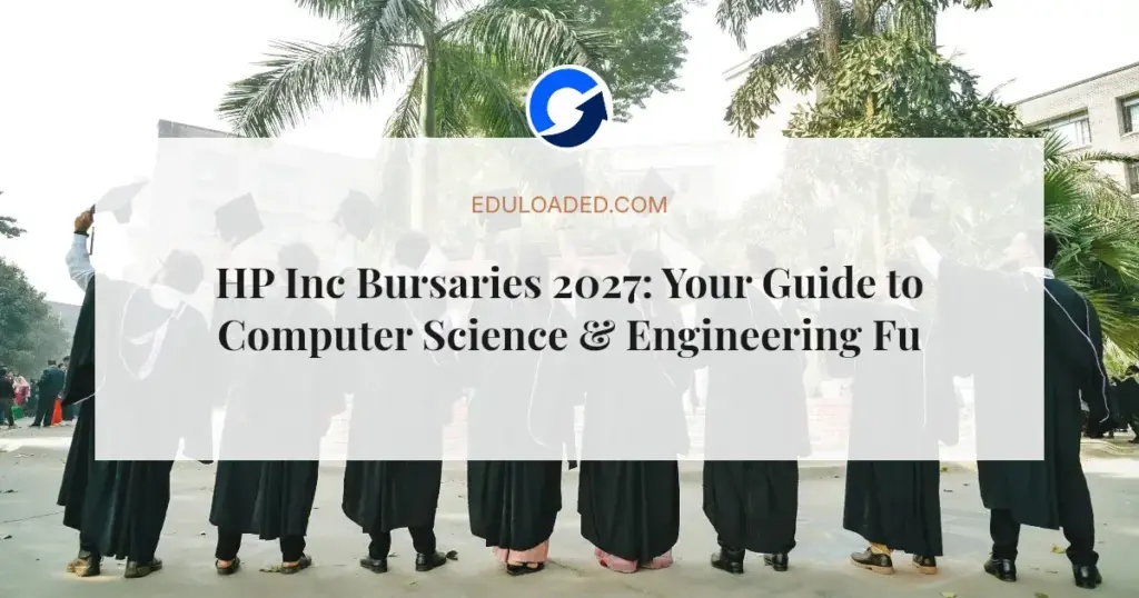 HP Inc Bursaries 2027: Your Guide to Computer Science & Engineering Funding