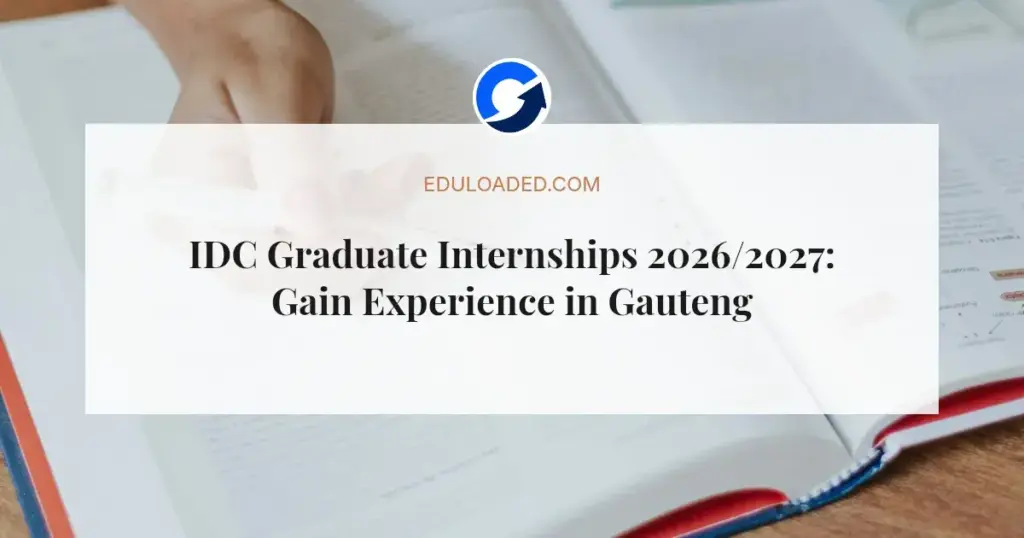 IDC Graduate Internships 2026/2027: Gain Experience in Gauteng