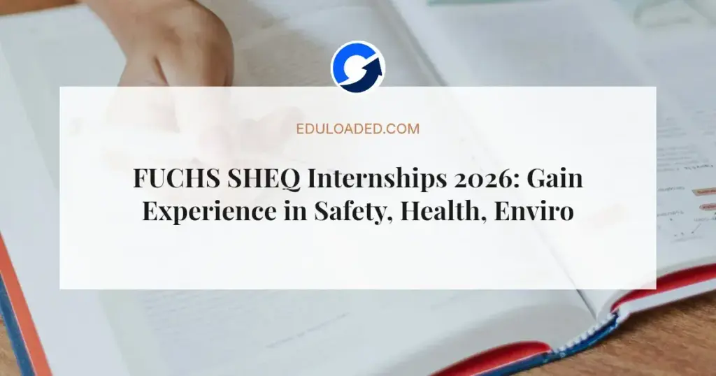 FUCHS SHEQ Internships 2026: Gain Experience in Safety, Health, Environment, and Quality