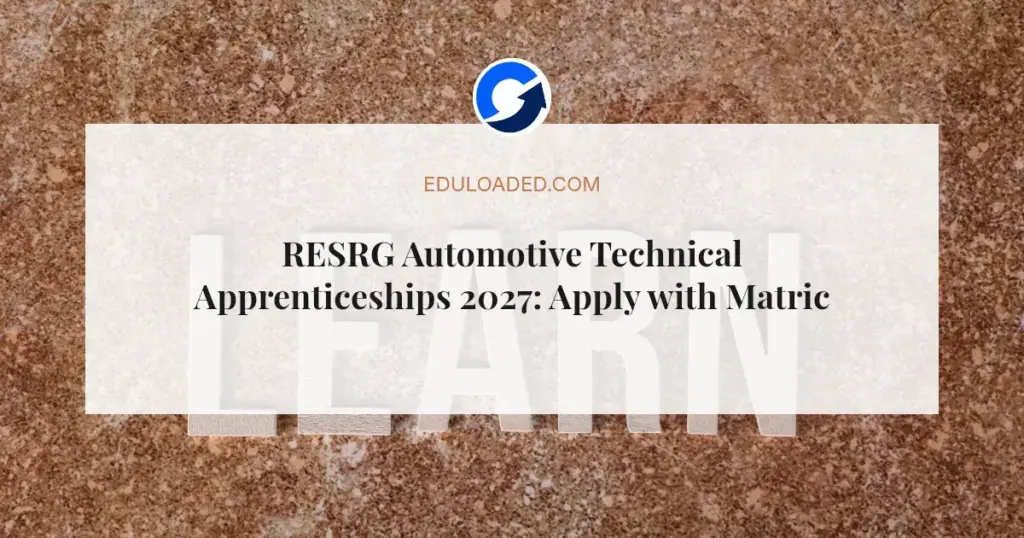 RESRG Automotive Technical Apprenticeships 2027: Apply with Matric